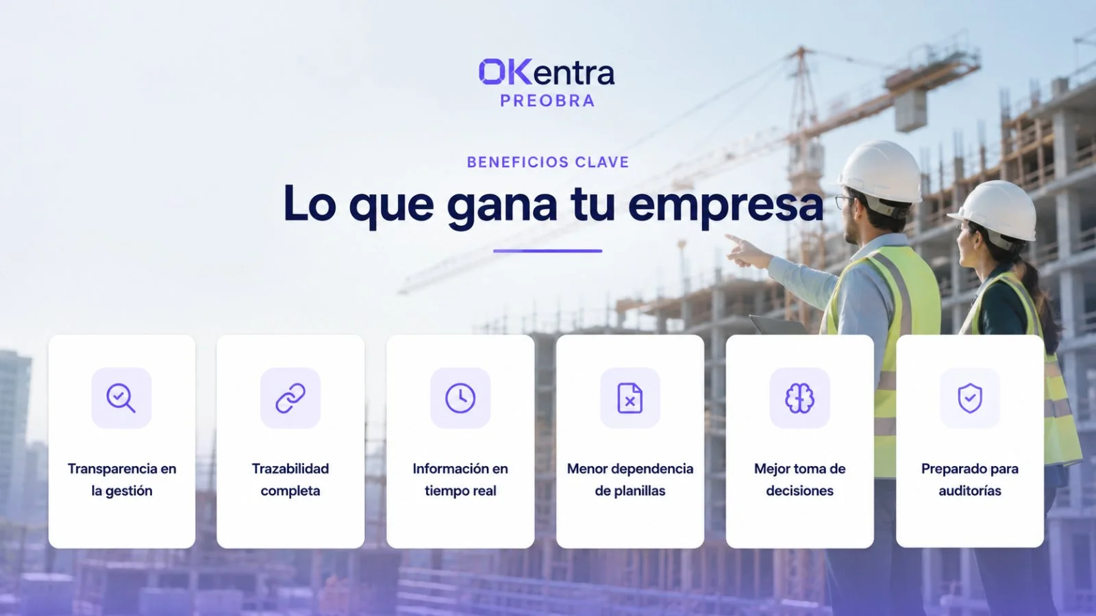 OKentra PreObra — beneficios clave: transparencia, trazabilidad, información en tiempo real, menor dependencia de planillas, mejor toma de decisiones y preparación para auditorías